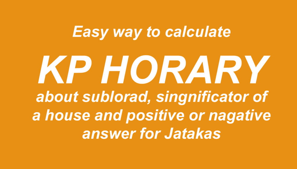 kp Horary method of calculation about sublord significator of houses and positive and negative answer condition for jatakas kp Horary method of calculation about sublord significator of houses and positive and negative answer condition for jatakas