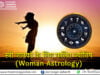 स्त्री जातक के लिए फलित ज्योतिष (Women Astrology) स्त्री जातको के लिए फलित ज्योतिष (Woman Astrology)