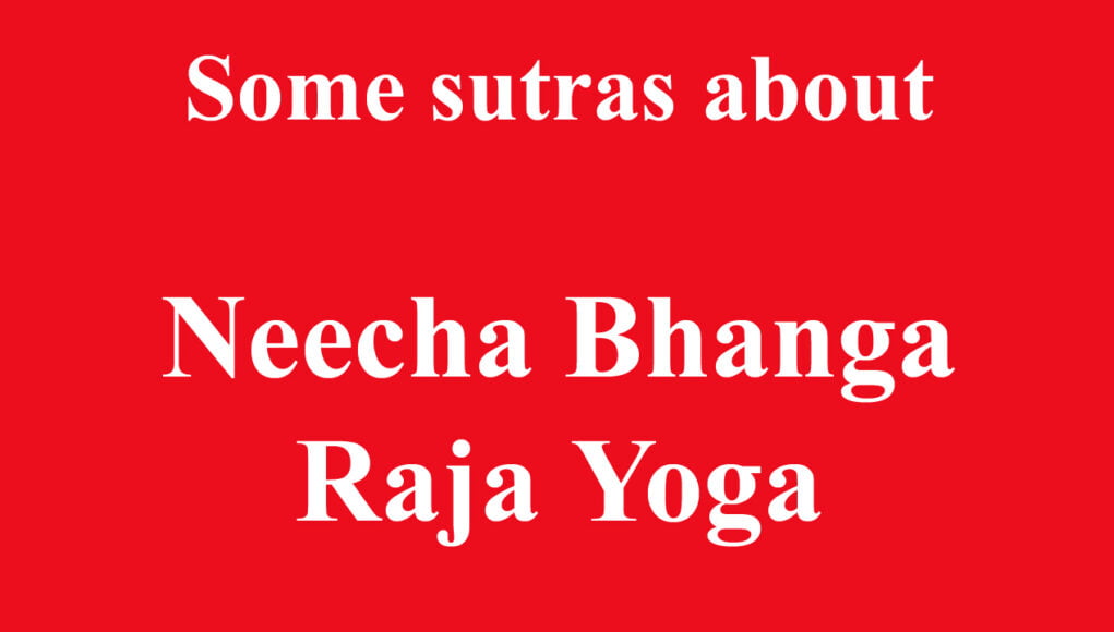 Some sutras about Neecha Bhanga Raja Yoga in vadic astrology