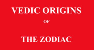 VEDIC ORIGINS OF THE ZODIAC VEDIC ORIGINS OF THE ZODIAC