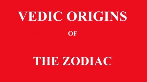 Vedic Origins Of The Zodiac Astrologer Sidharth 6215