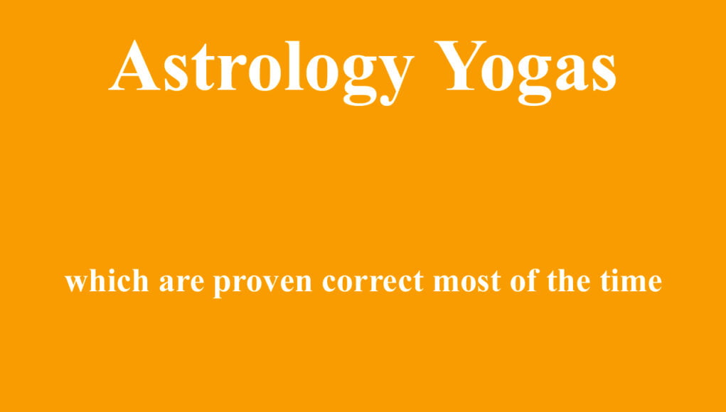 astrology yogas which are proven correct most of the time