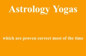 astrology yogas which are proven correct most of the time
