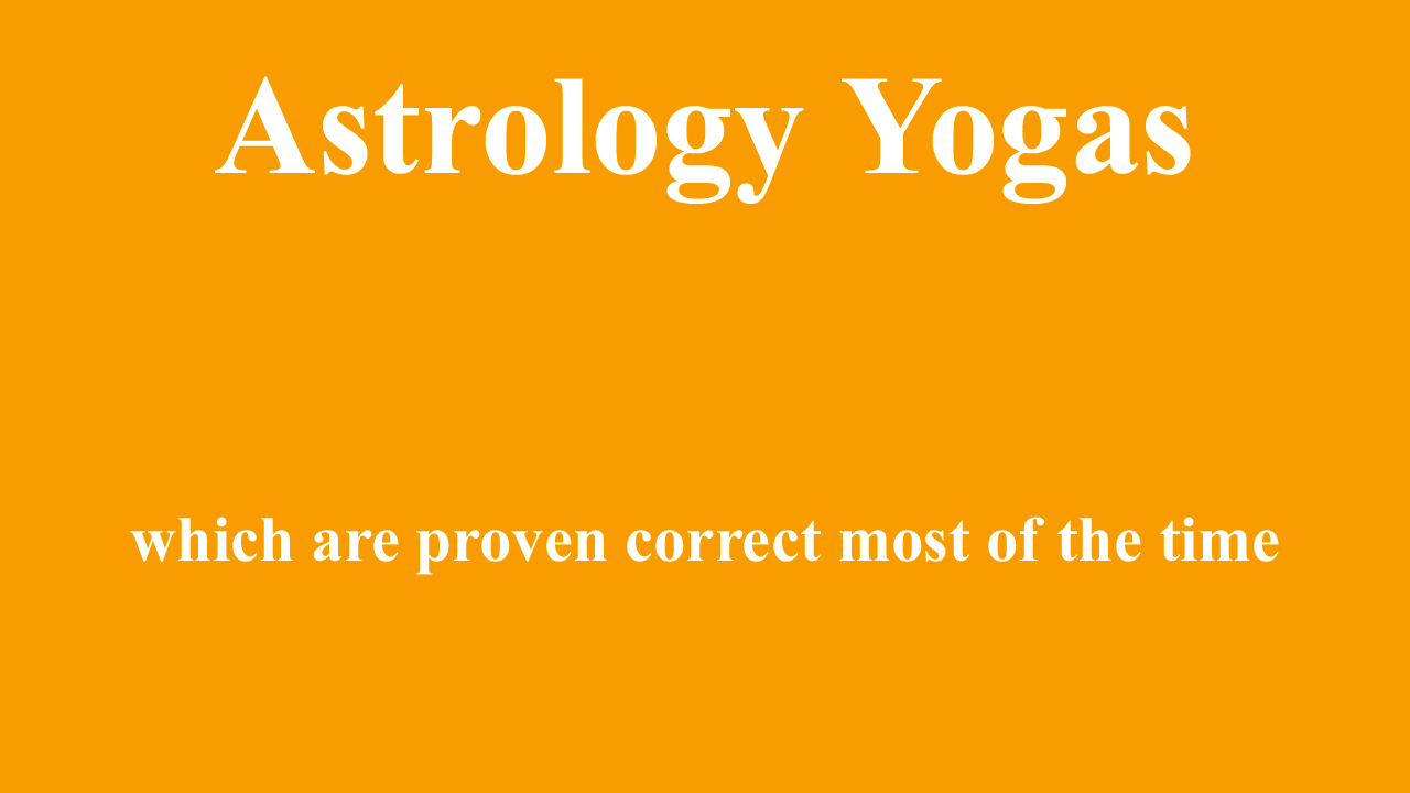 astrology yogas which are proven correct most of the time
